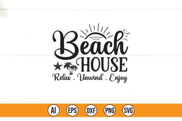 Beach House Relax Unwind Enjoy: T-Shirt Graphics Review
