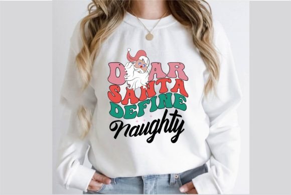 Dear Santa Define Naughty Retro Graphics & T-Shirt Designs