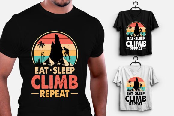 Eat Sleep Climb Repeat: A Versatile T-Shirt Design for Graphics