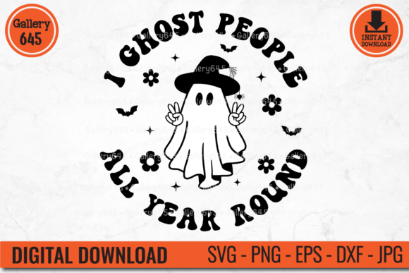 I Ghost People All Year Round SVG PNG Graphics & Print Templates