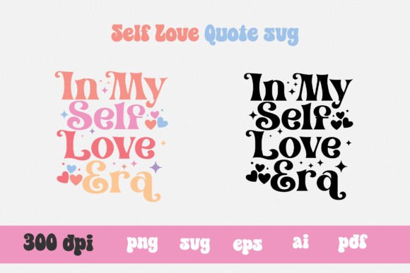 In My Self Love Era SVG: A Versatile T-Shirt Design
