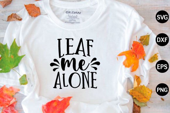 Leaf Me Alone Svg: A Versatile Graphics for Local Brands