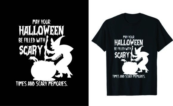 May Your Halloween Be Filled with Scary Graphics & T-Shirt Designs