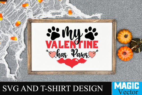 My Valentine Has Paws: A Versatile SVG for T-Shirt Designs and Graphics