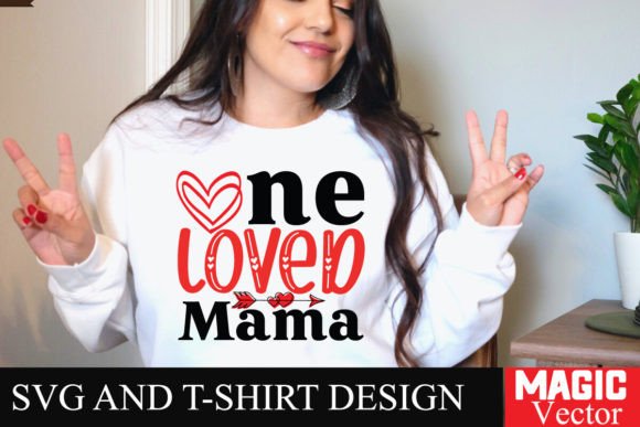 One Loved Mama SVG Cut File for T-Shirt Designs and Graphics